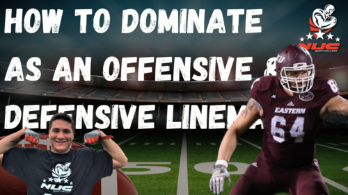 How to Dominate As An Offensive or Defensive Lineman *** Must See TV
