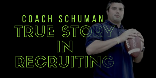 True Story in Recruiting with Coach Schuman
