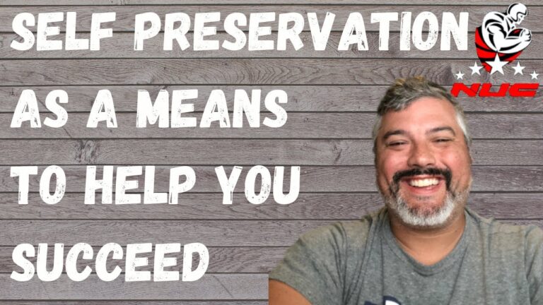 Self Preservation As A Means To Help You Succeed