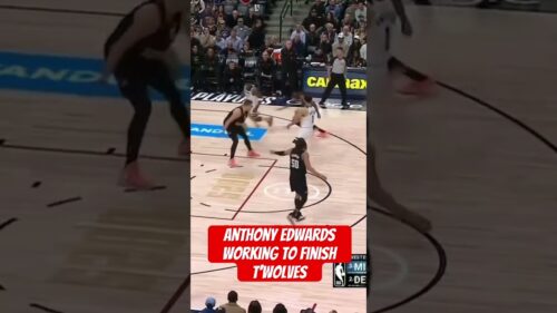Anthony Edwards working to finish Timberwolves
