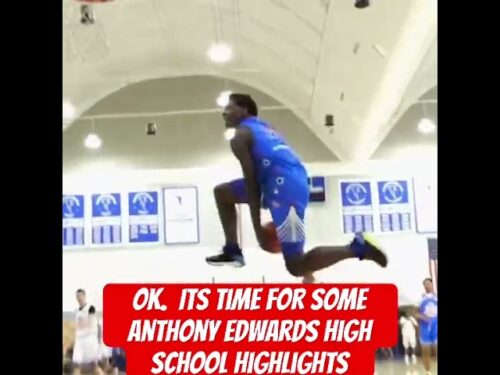 Ok.  Its time for some Anthony Edwards High School Highlights